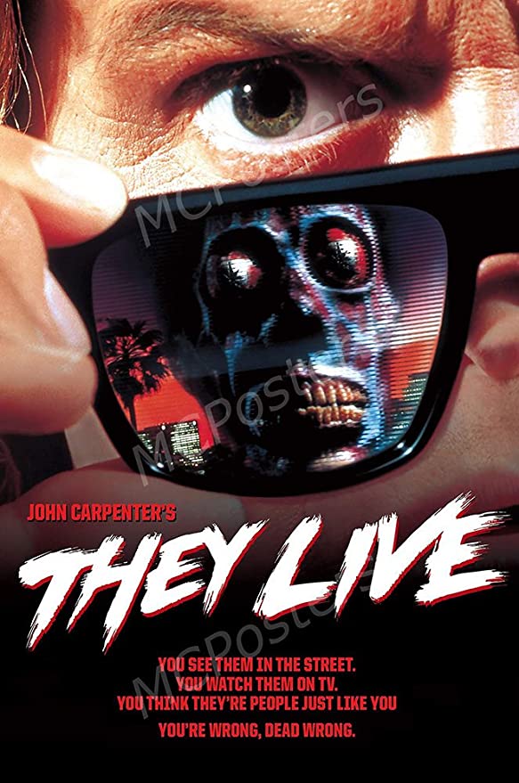 This movie is psychologically disruptive. Picture The Matrix, but there is absolutely nothing you can do about it, and everyone around you thinks you’re going insane because you know such a tin-foil-hat-crazy secret–that’s They Live.